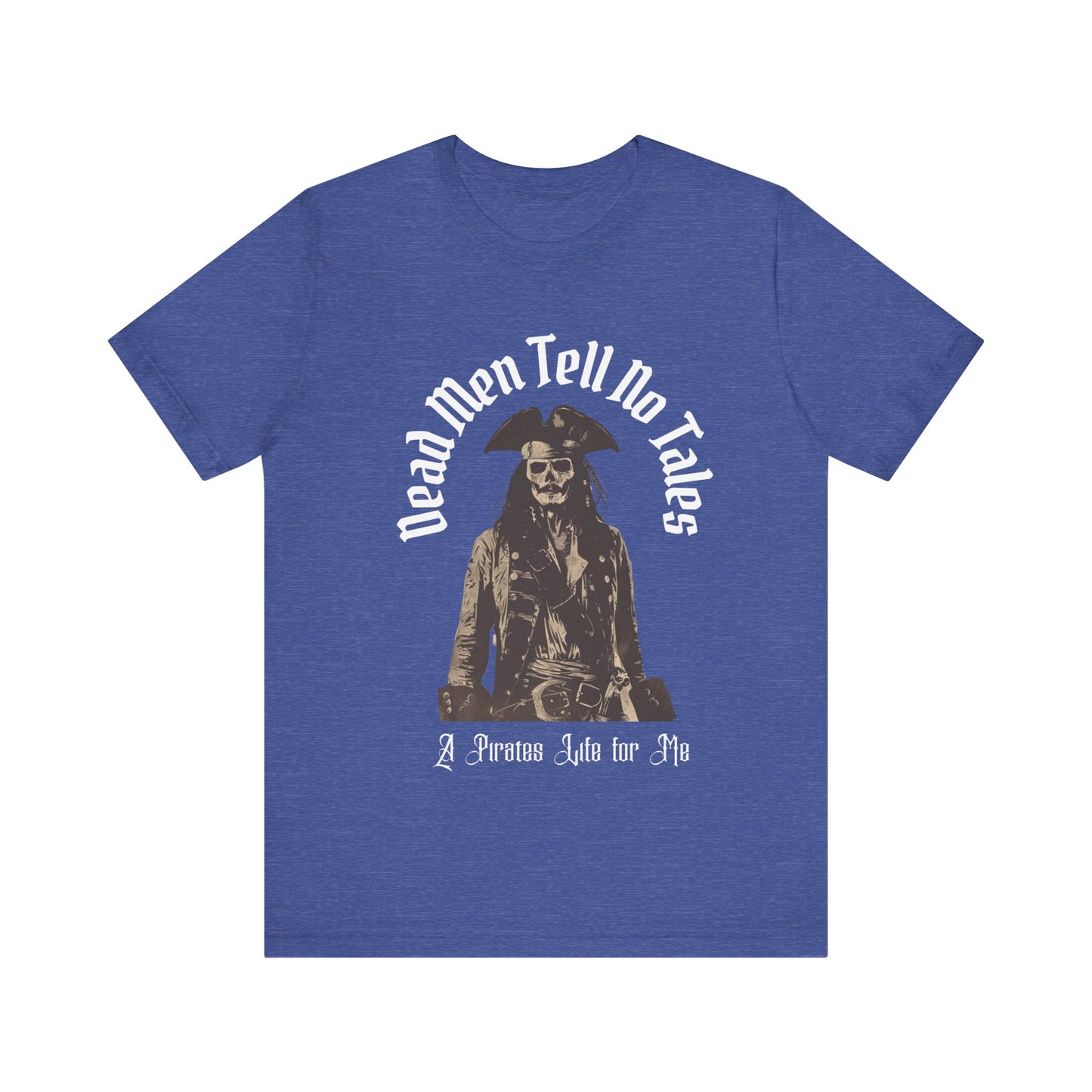 Dead Men Tell No Tales T-Shirt