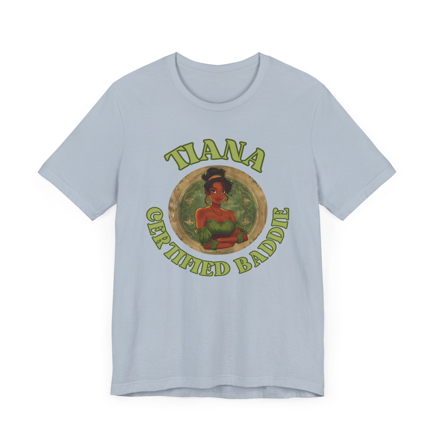 Tiana The Certified Baddie T-Shirt