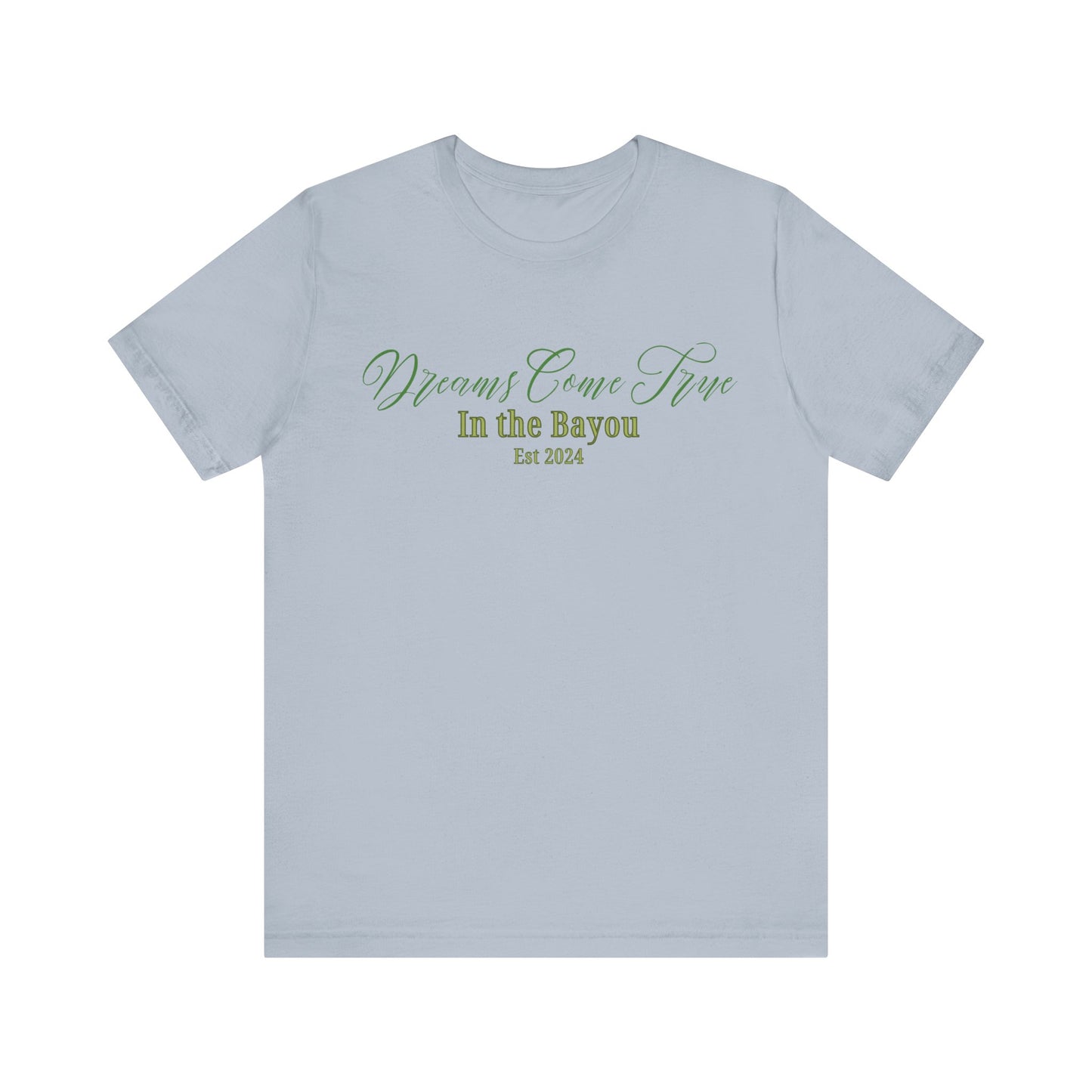 Dreams Come True In The Bayou T-Shirt