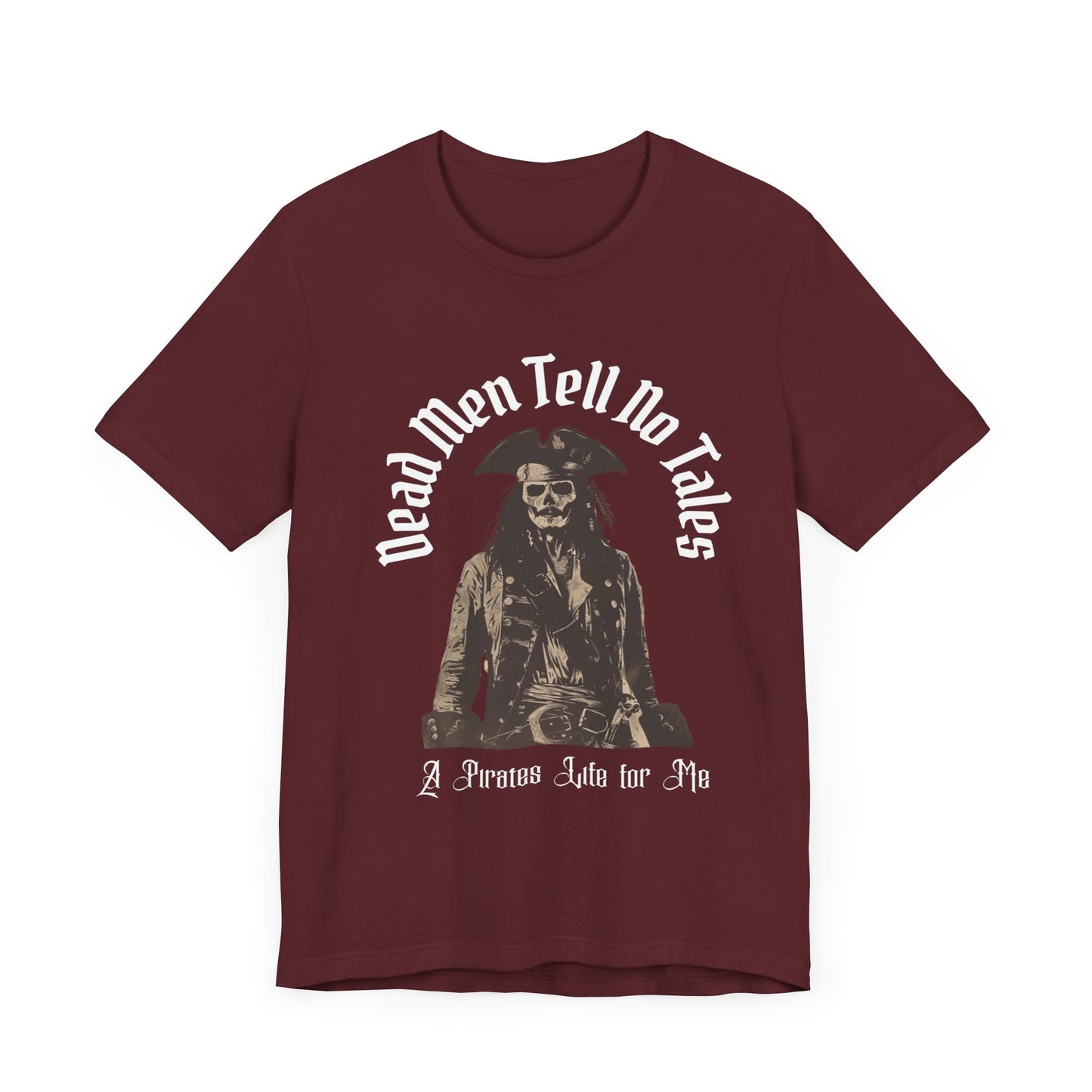 Dead Men Tell No Tales T-Shirt