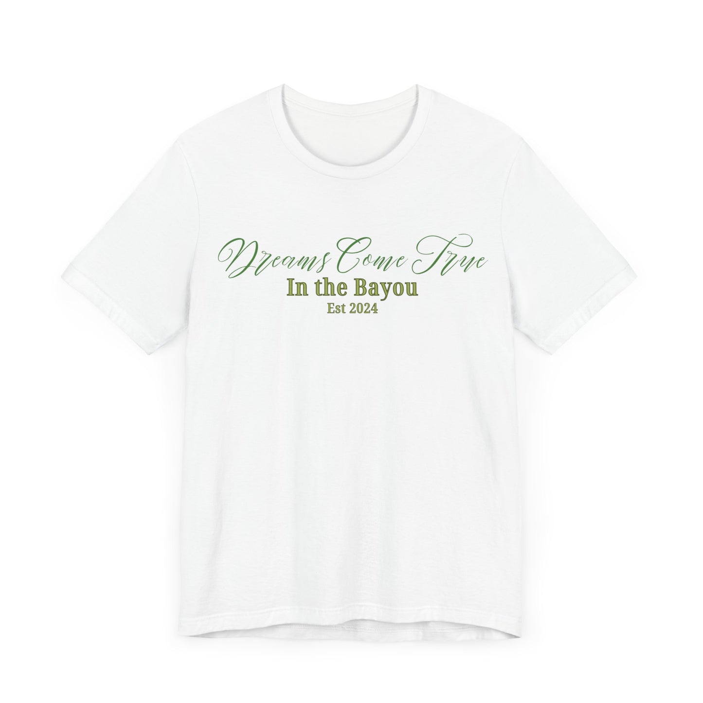 Dreams Come True In The Bayou T-Shirt