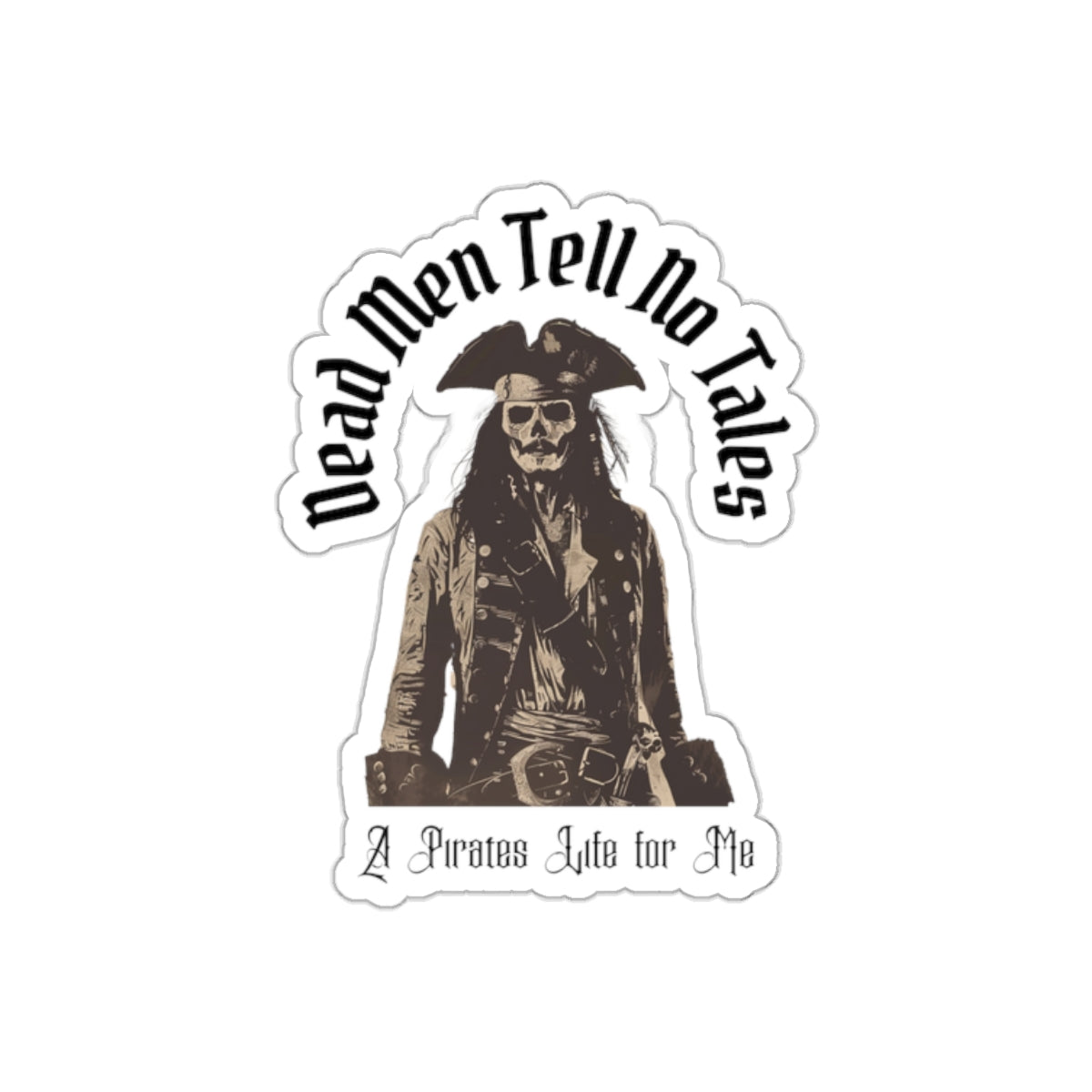 Dead Men Tell No Tales - Sticker