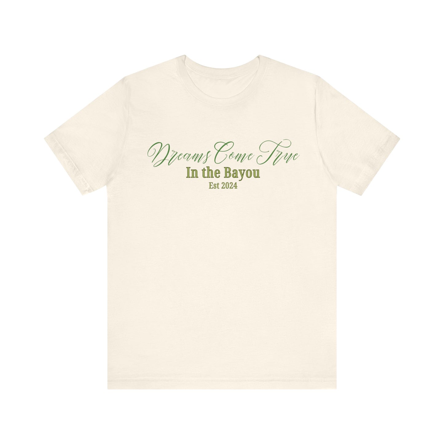 Dreams Come True In The Bayou T-Shirt