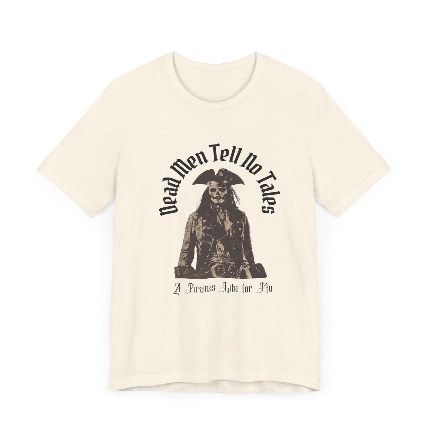 Dead Men Tell No Tales Black Text T-Shirt