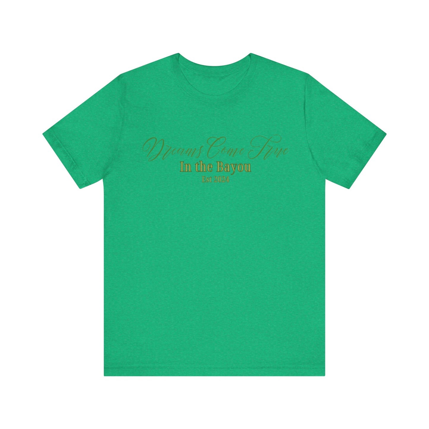 Dreams Come True In The Bayou T-Shirt