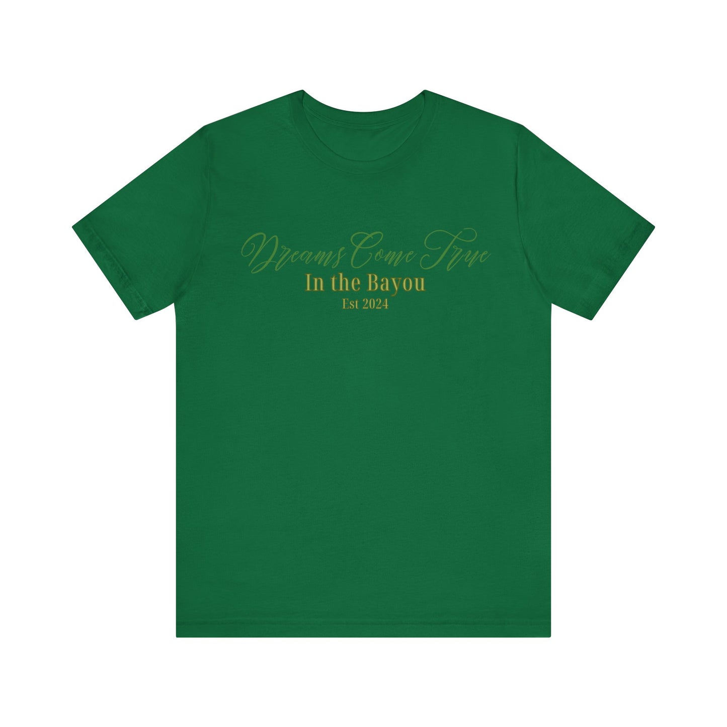 Dreams Come True In The Bayou T-Shirt