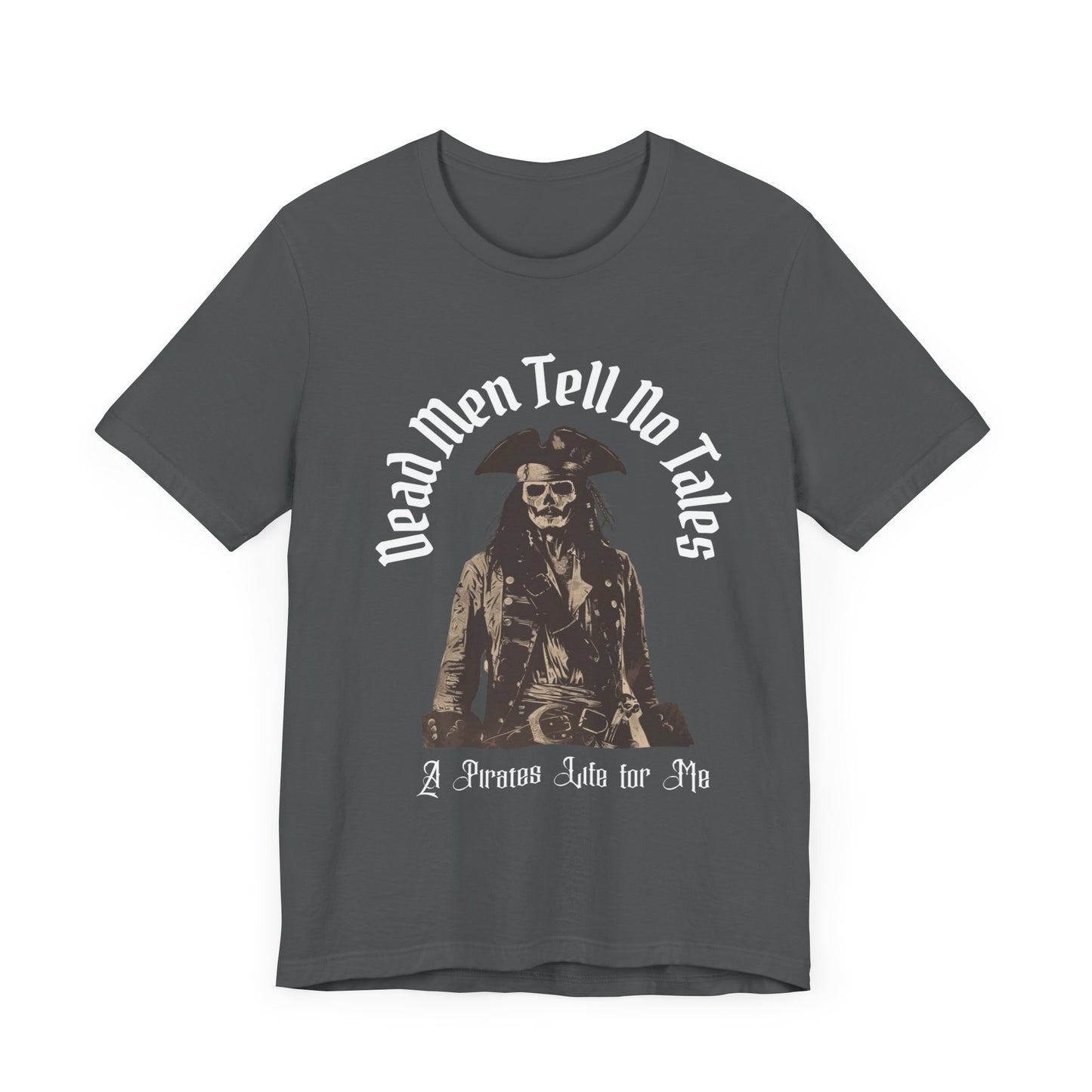 Dead Men Tell No Tales T-Shirt