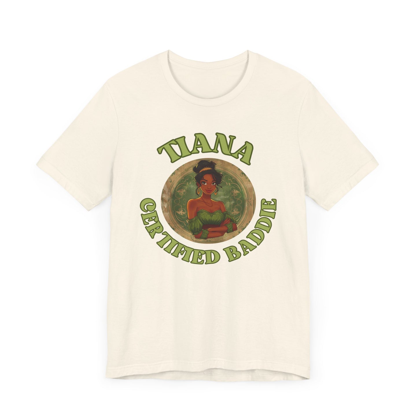 Tiana The Certified Baddie T-Shirt