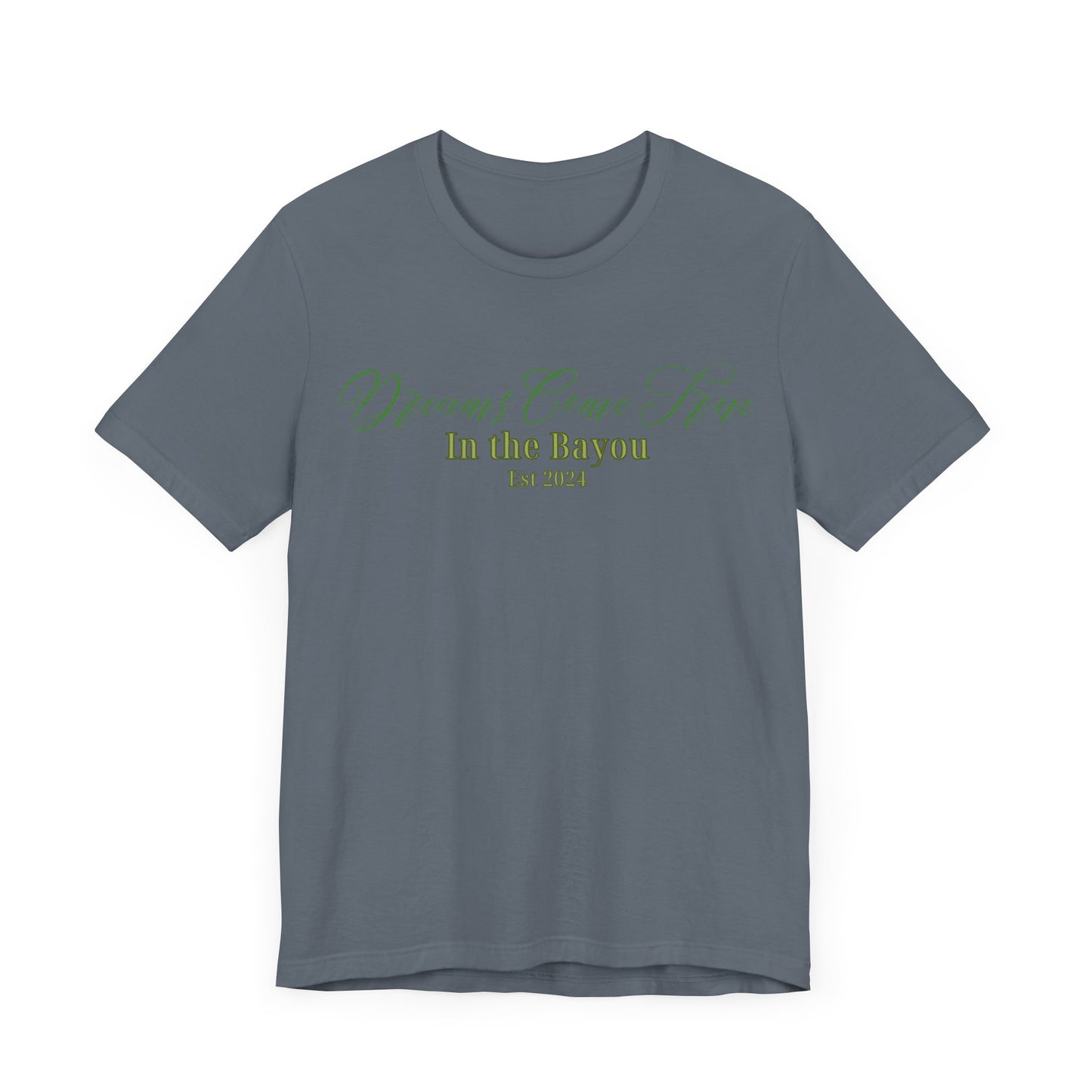 Dreams Come True In The Bayou T-Shirt