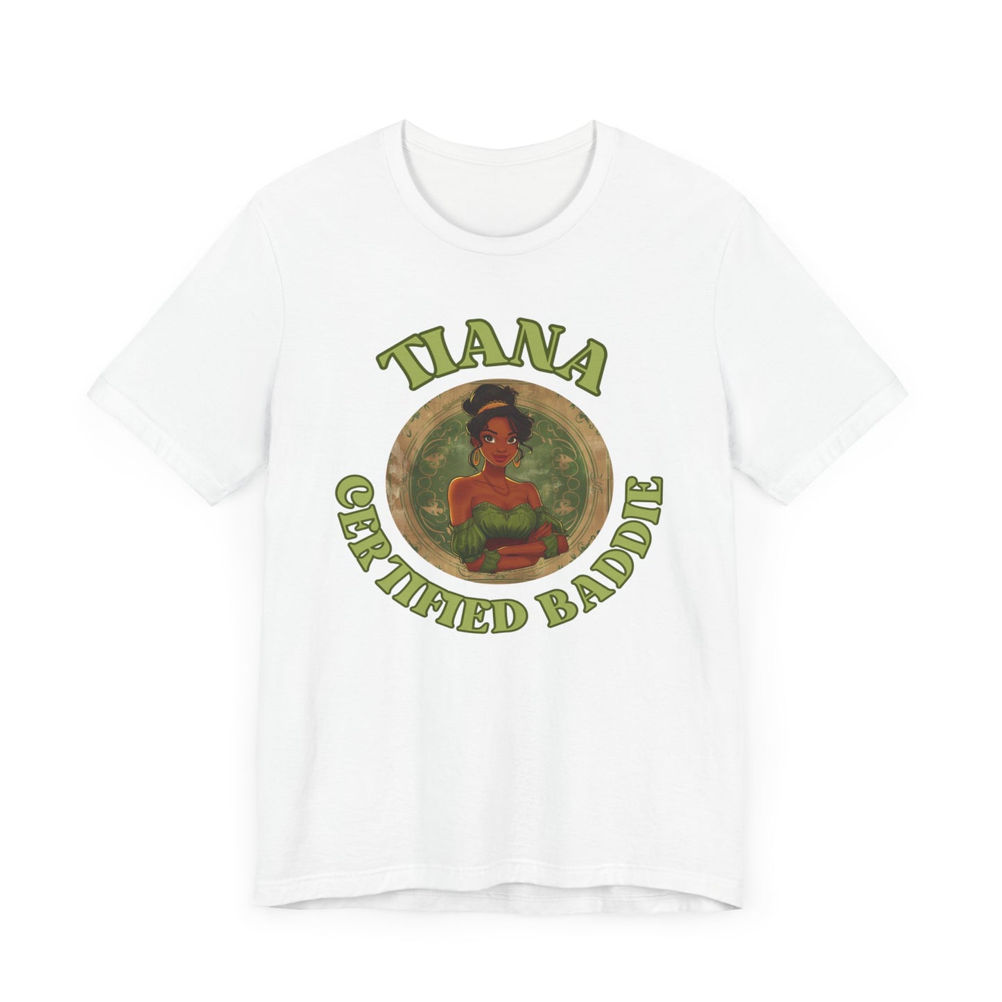 Tiana The Certified Baddie T-Shirt