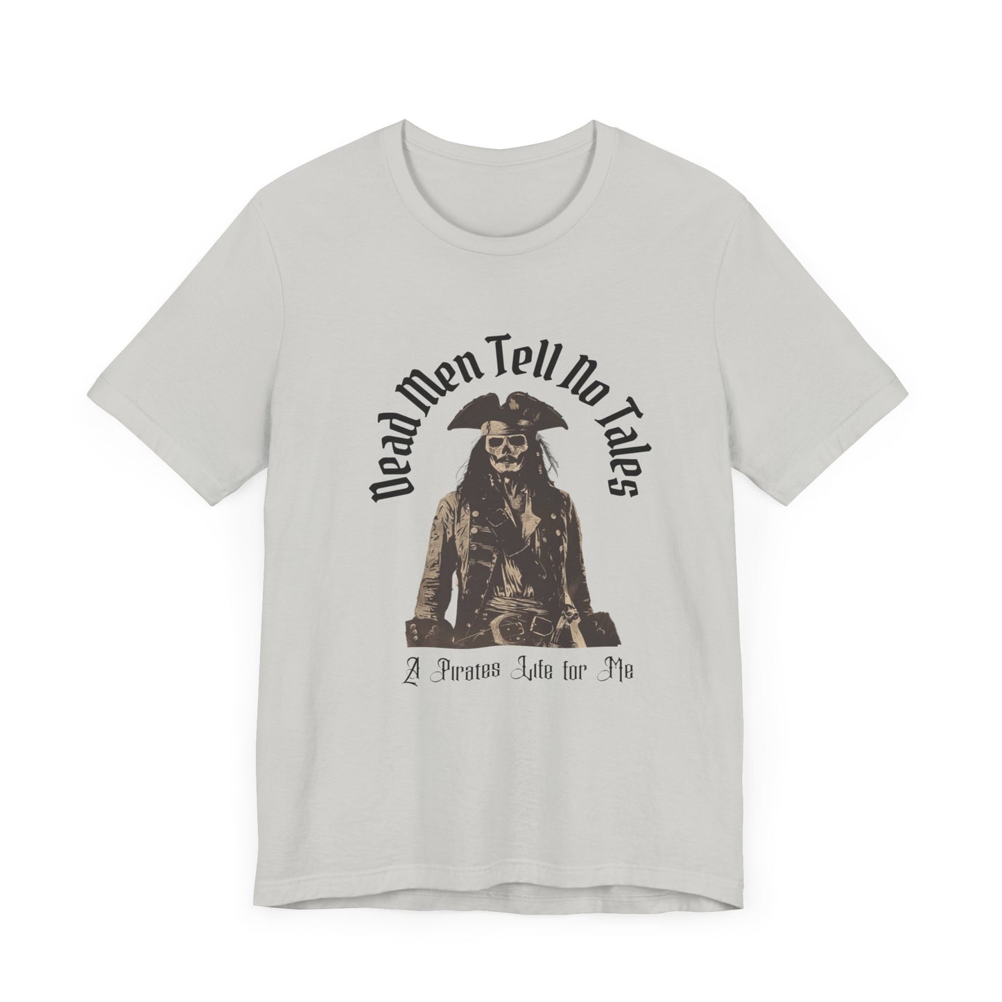 Dead Men Tell No Tales Black Text T-Shirt