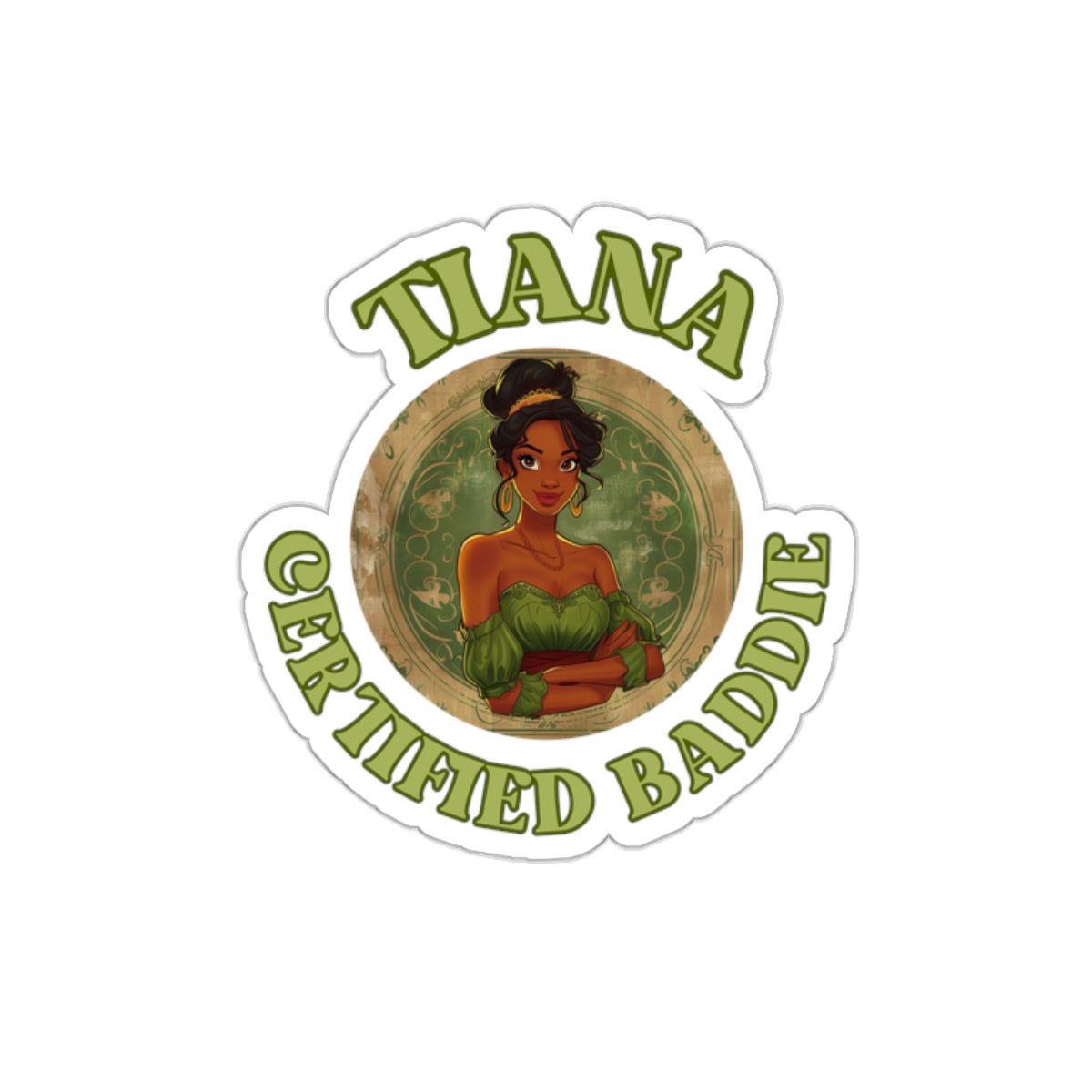 Tiana The Certified Baddie Sticker